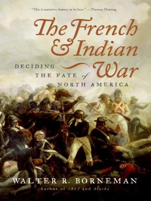 Title details for The French and Indian War by Walter R. Borneman - Available